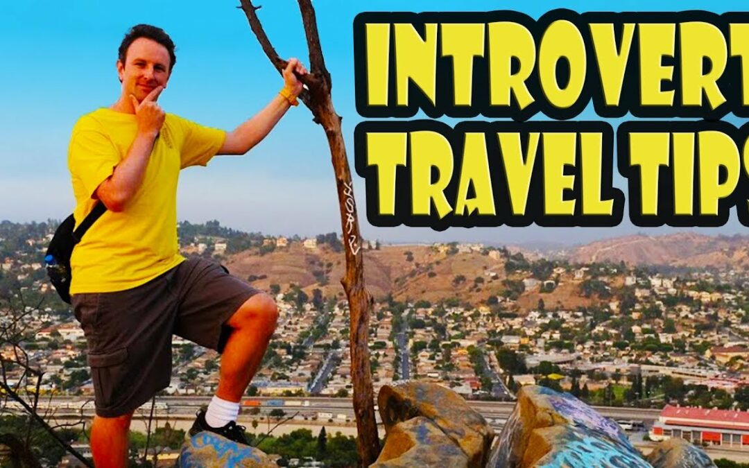 Best Travel Tips for Introverts
